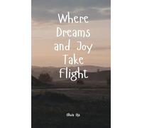 Where Dreams and Joy Take Flight
