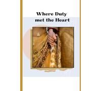 Where Duty Met The Heart