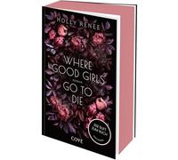 Where Good Girls go to Die (Good Girls 1): Ein emotionales Drama um eine verbotene Liebe!