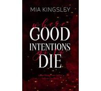 Where Good Intentions Go To Die