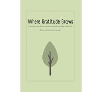 Where Gratitude Grows: A 30-day journal for moments of daily mindful reflection