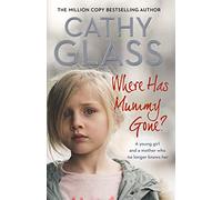 Where Has Mummy Gone?: A young girl and a mother who no longer knows her