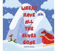 Where Have All The Elves Gone (Children Story Book Library Collection)