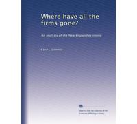 Where have all the firms gone?: An analysis of the New England economy