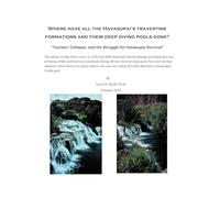 Where have all the Havasupai's travertine formations and their deep diving pools gone?