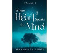 Where Heart Speaks the Mind: Volume 8