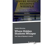 Where Hidden Shadows Whisper: Two Tales of Mystery & Justice