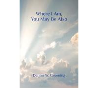 Where I Am, You May Be Also