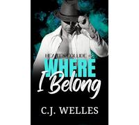 Where I Belong: A Heartbreaking Second Chance Romance (Heart's Collide)