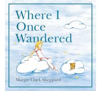 Where I Once Wandered