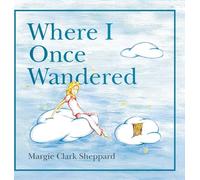 Where I Once Wandered