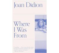 Where I Was From: A Memoir (Vintage International)
