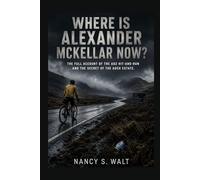 Where Is Alexander McKellar Now? The Full Account of the A82 Hit-and-Run and the Secret of the Auch Estate.