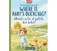 Where is Baby's Duckling? ¿Dónde está el patito del bebé?: Spanish & English Bilingual Baby Book | Farm-Themed Story, Colouring Pages and Learning ... (Little Sprouts Spanish Farm Mystery Series)