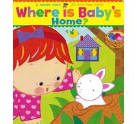 Where Is Baby's Home?: A Karen Katz Lift-the-Flap Book (Karen Katz Lift-the-Flap Books)
