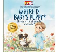 Where is Baby's Puppy? ¿Dónde está el perrito del bebé?: A Little Farmhouse Bilingual Baby Books Spanish English, Colouring and Activity Book