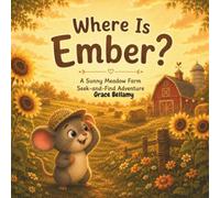 Where Is Ember?: A Sunny Meadow Farm Seek-and-Find Adventure