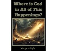 Where is God in All of This Happenings?: Finding hope, purpose and God's presence in the middle of life’s hardest trials.