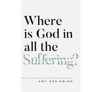 Where Is God in All the Suffering? (Questioning Faith)