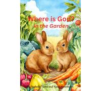 Where is God?: In the Garden