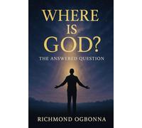 WHERE IS GOD?: The Answered Question