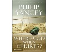 WHERE IS GOD WHEN IT HURTS? PB