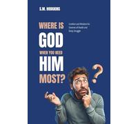 Where Is God When You Need Him Most?: Comfort and Wisdom For Seasons of Doubt and Deep Struggle (Resources For Spiritual Growth)