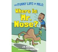 Where is Mr. Nose? (The Funny Life of Milo)
