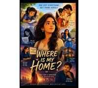 Where Is My Home?: A Story of Courage, Motherhood, and Hope