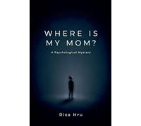 Where Is My Mom?
