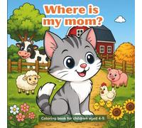 Where is my mom?: Coloring book for children aged 4-5