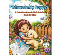 Where Is My Puppy?: A Search and Find Coloring Storybook for Kids Ages 6-8
