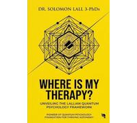 Where Is My Therapy?: Rise of Lallian Quantum Psychology Framework