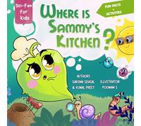 Where is Sammy's Kitchen?: Photosynthesis made easy for kids ages 5-10. A fun STEM adventure about how plants make food and oxygen. With bonus ... for Home and Classroom. (Sci-fun for kids)
