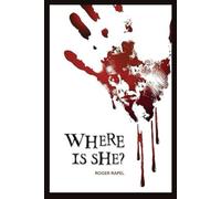 Where is she?: A Detective Broadbent Mystery