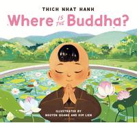 Where Is the Buddha? | Thich Nhat Hanh Nguyen Quang Kim Lien
