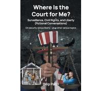 Where Is the Court For Me?: Surveillance, Civil Rights, and Liberty (Fictional Conversations)