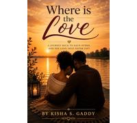Where Is The Love?: A Journey Back To Each Other