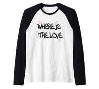 Where is The Love T-Shirt - Bold & Thought-Provoking Design Camiseta Manga Raglan