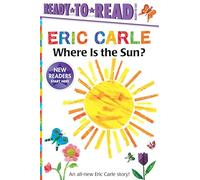 Where Is the Sun?/Ready-to-Read Ready-to-Go! (World of Eric Carle: Ready to Read, Ready-to-go!)