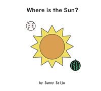 Where is the Sun? (Sunny picture book)