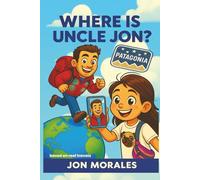 Where is Uncle Jon? Patagonia!