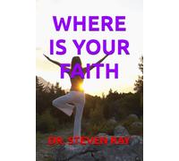 WHERE IS YOUR FAITH