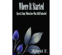 Where It Started: Kyra & Sam, When Love Was Still Untested (The One)