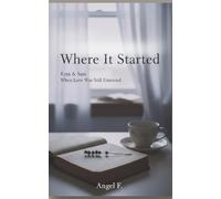 Where It Started: Kyra & Sam, When Love Was Still Untested (The One (Limited Editions)