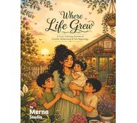 Where Life Grew: A Cozy Coloring Journey of Growth, Motherhood & New Beginnings