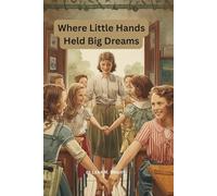Where Little Hands Held Big Dreams: A Vintage Journal for Teachers and Dreamers Alike