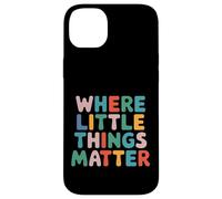 Where Little Things Matter Matrona Design Carcasa para iPhone 14 Plus