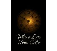 Where Love Found Me