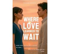 Where Love Learned to Wait